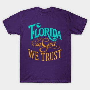 Florida, In God We Trust T-Shirt